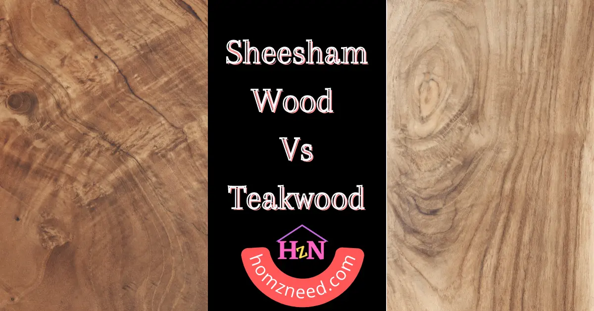 Difference between Sheesham Wood and Teakwood