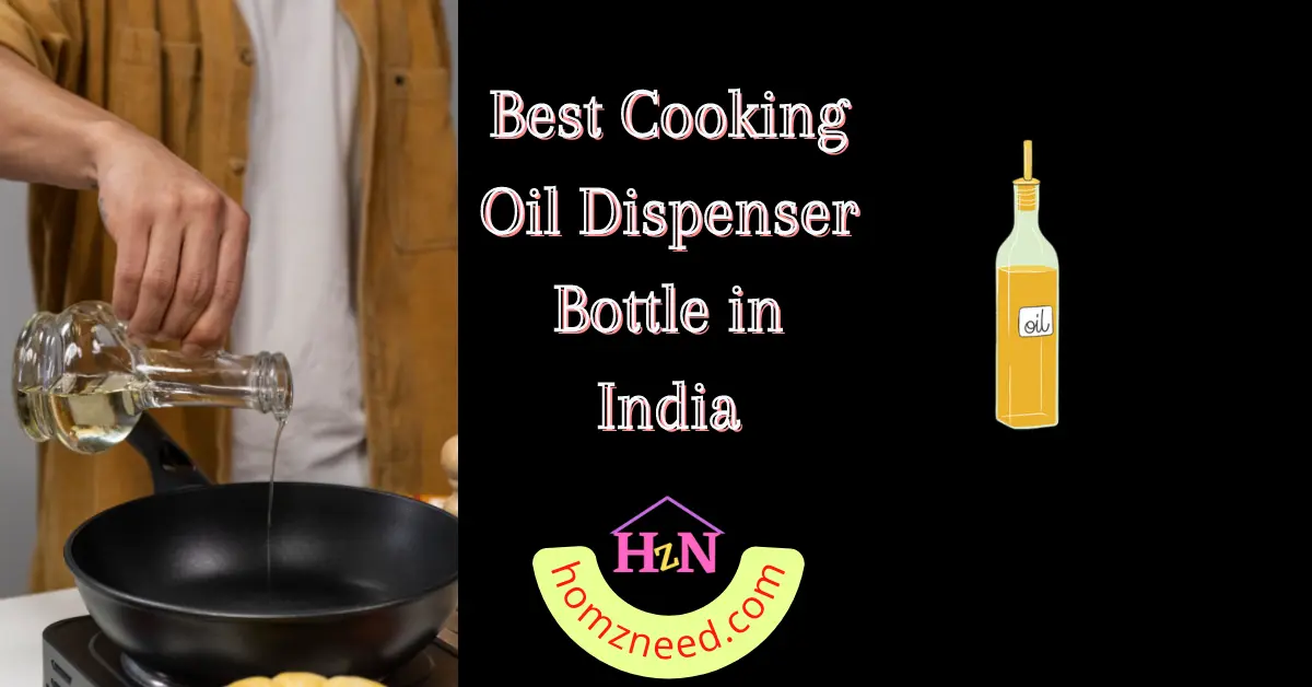 Best Cooking Oil Dispenser Bottle for Kitchen