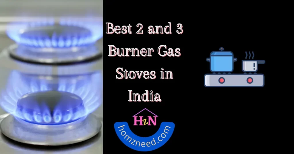 Best 2 and 3 Burner Gas Stove in India 2022