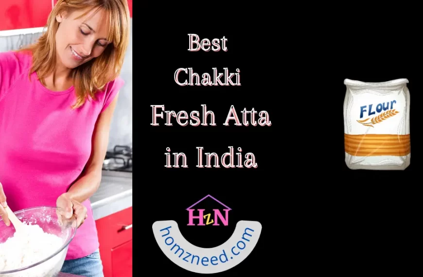 Best Chakki Fresh Atta in India 2022