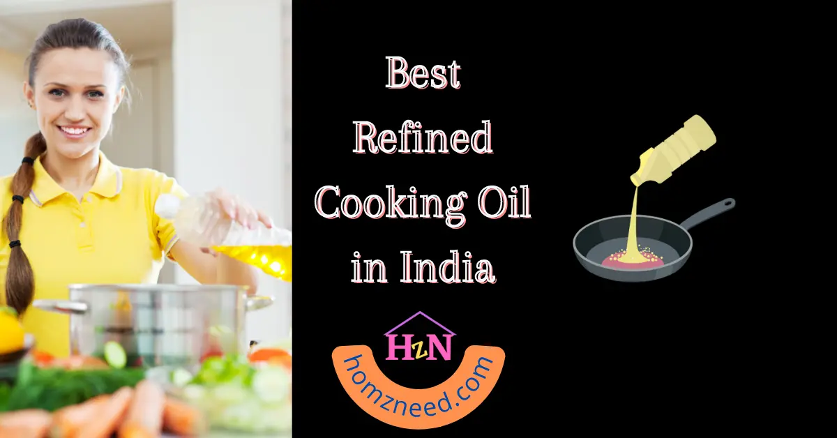 Best refined cooking oil brand in India 2022
