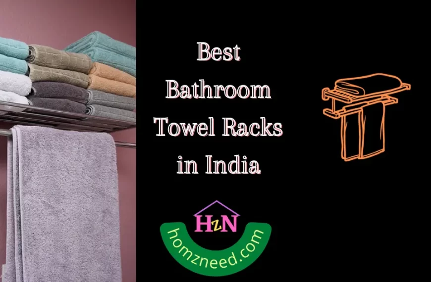 Best bathroom towel rack in India 2022