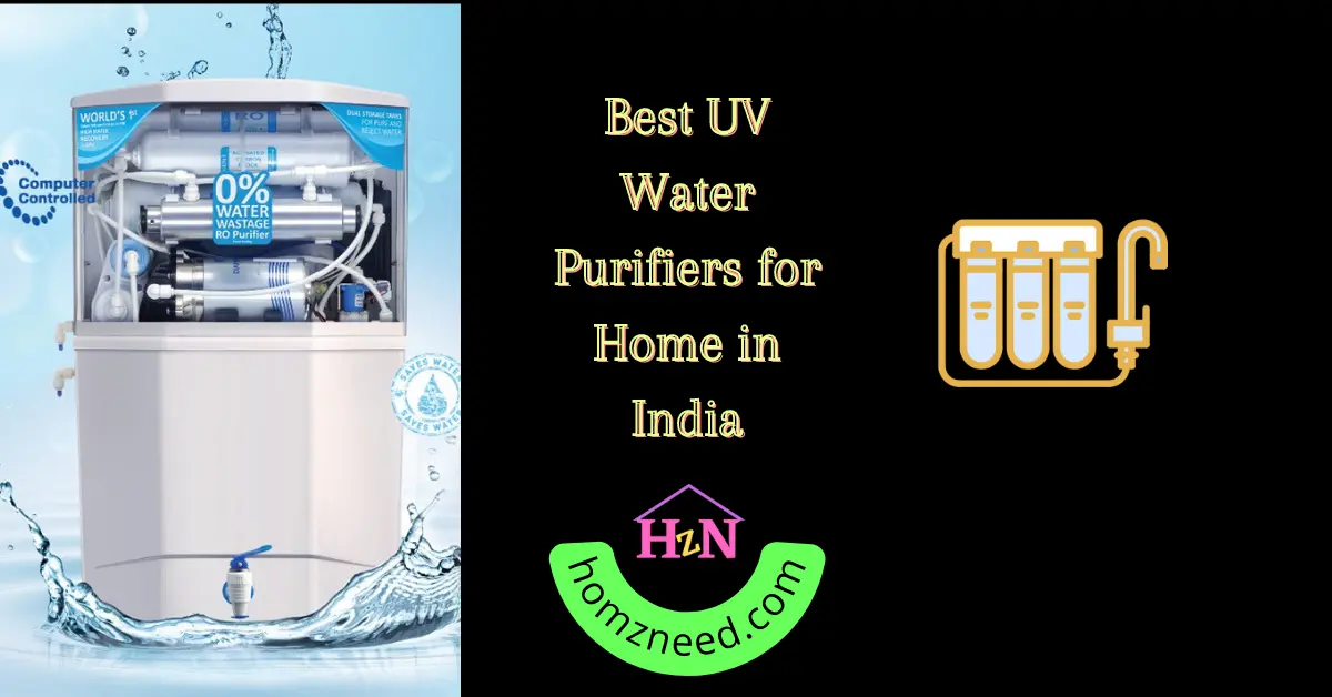 Best UV water purifier for home in India