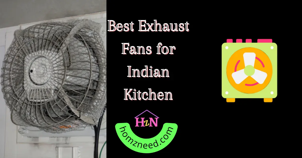 Best kitchen exhaust fans for indian cooking