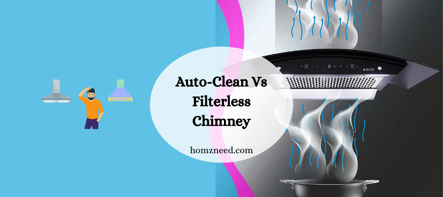 Auto-Clean Vs Filterless Chimney