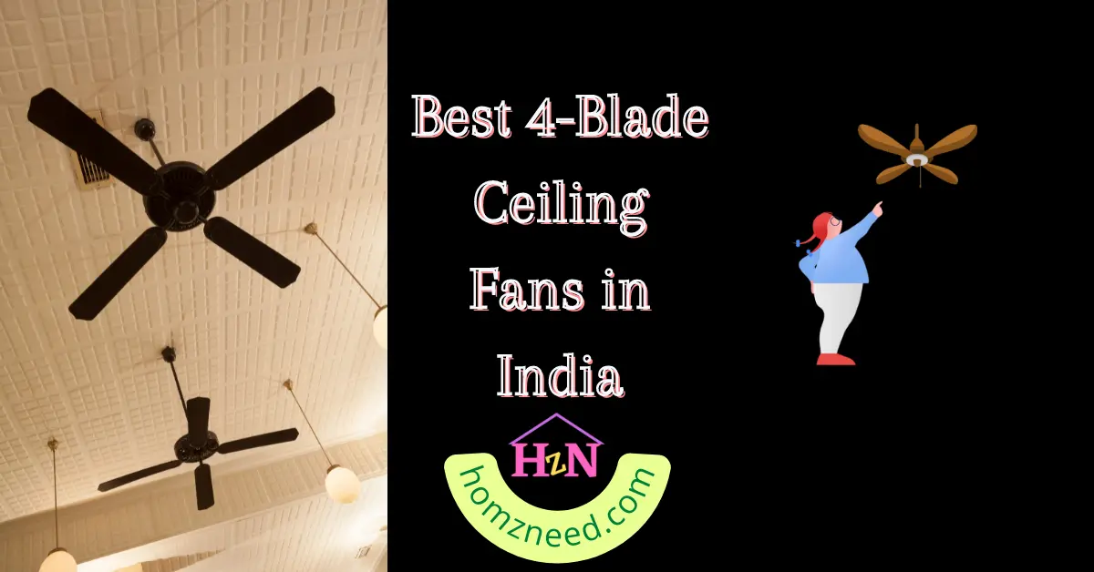Best 4 Blade Ceiling Fans in India